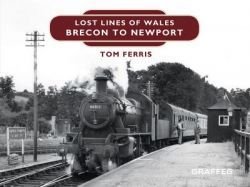 Image Description of "Lost Lines of Wales – Brecon to Newport".