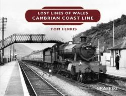 Image Description of "Lost Lines of Wales – the Cambrian Coast Line".